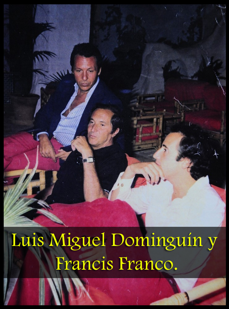 Julio Ayesa Luis Miguel Dominguin Francis Franco